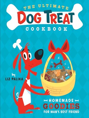 cover image of The Ultimate Dog Treat Cookbook